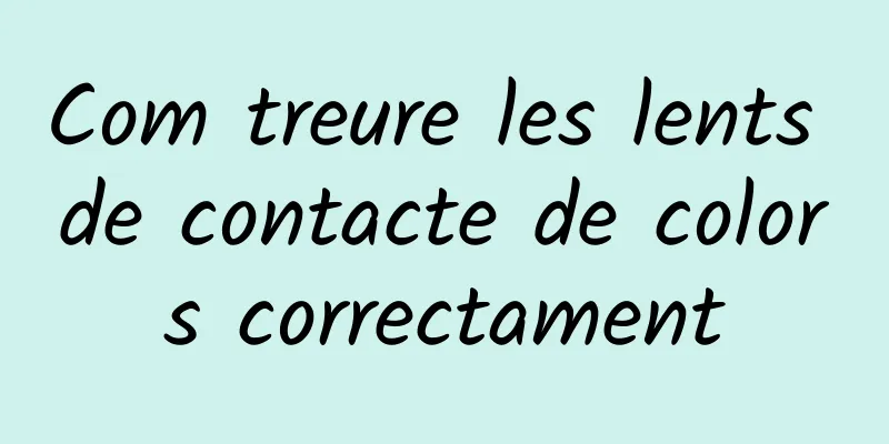 Com treure les lents de contacte de colors correctament