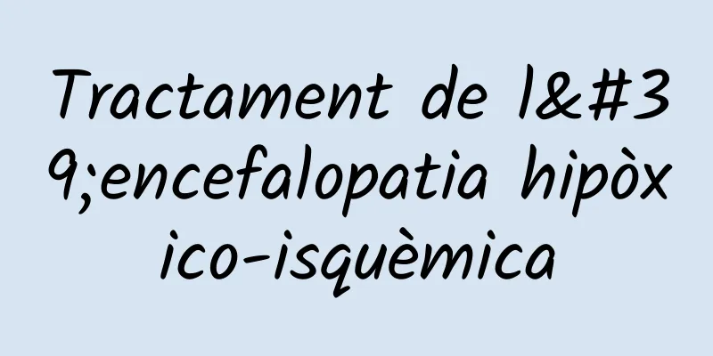 Tractament de l'encefalopatia hipòxico-isquèmica