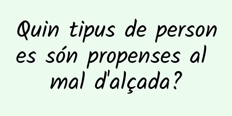 Quin tipus de persones són propenses al mal d'alçada?