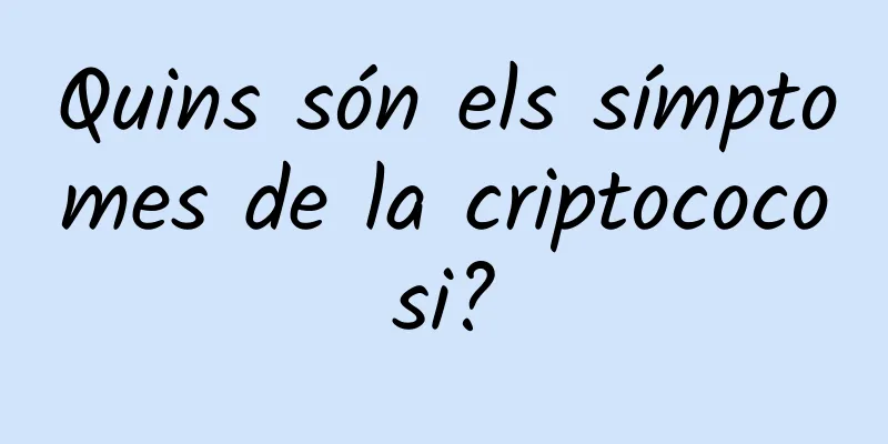 Quins són els símptomes de la criptococosi?