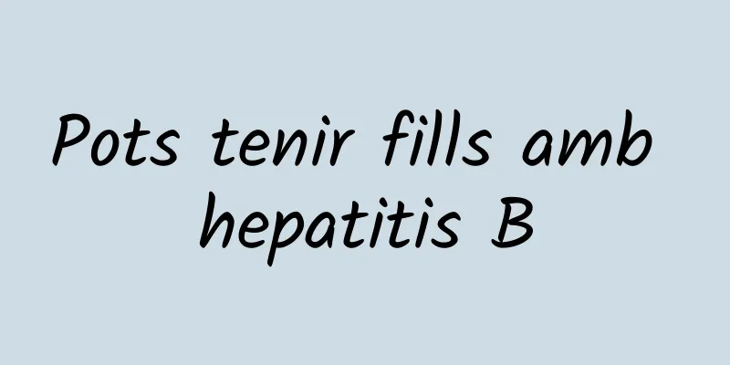 Pots tenir fills amb hepatitis B