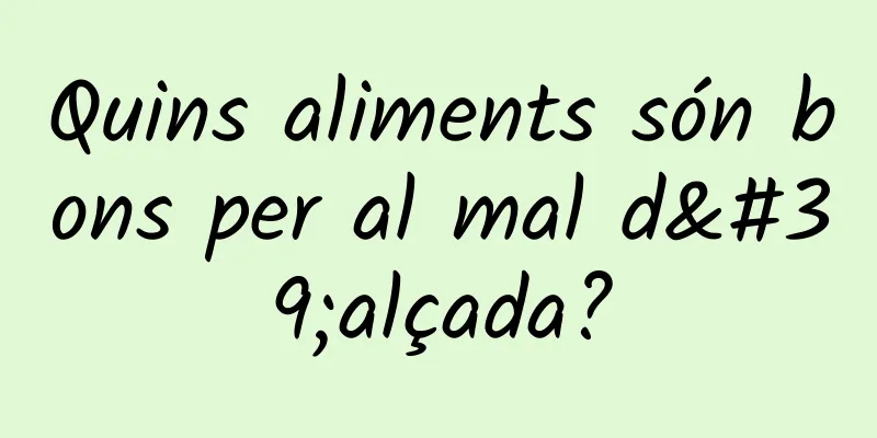 Quins aliments són bons per al mal d'alçada?