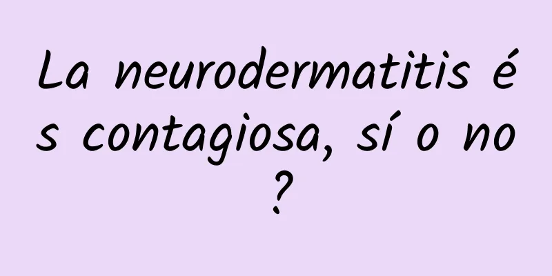 La neurodermatitis és contagiosa, sí o no?