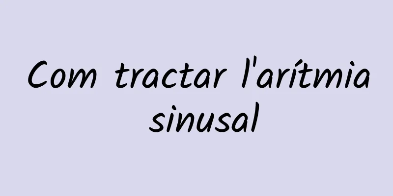 Com tractar l'arítmia sinusal