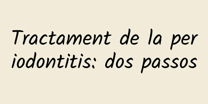 Tractament de la periodontitis: dos passos