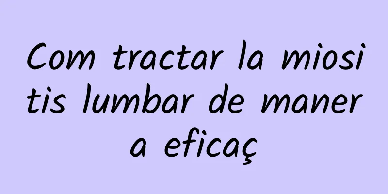 Com tractar la miositis lumbar de manera eficaç