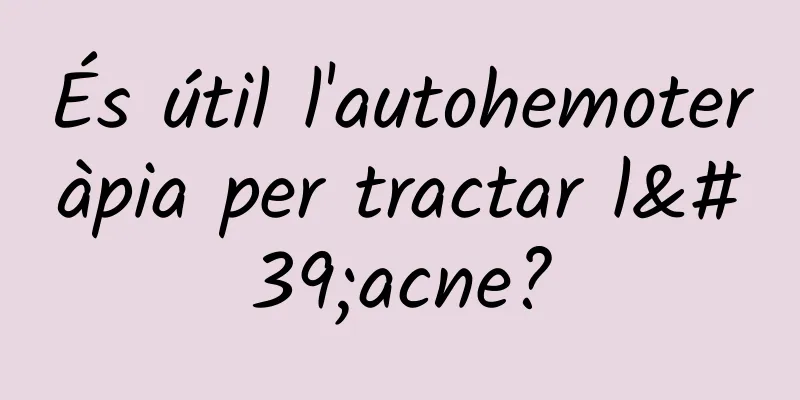És útil l'autohemoteràpia per tractar l'acne?