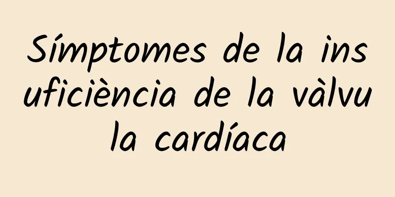 Símptomes de la insuficiència de la vàlvula cardíaca