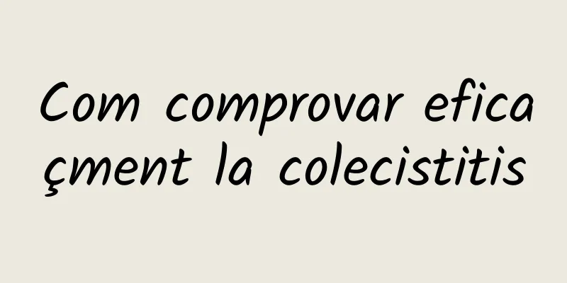 Com comprovar eficaçment la colecistitis