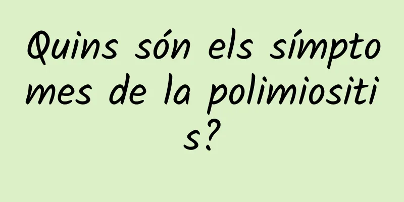 Quins són els símptomes de la polimiositis?
