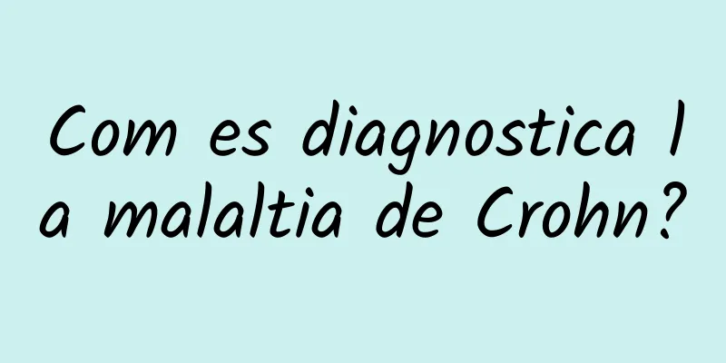 Com es diagnostica la malaltia de Crohn?