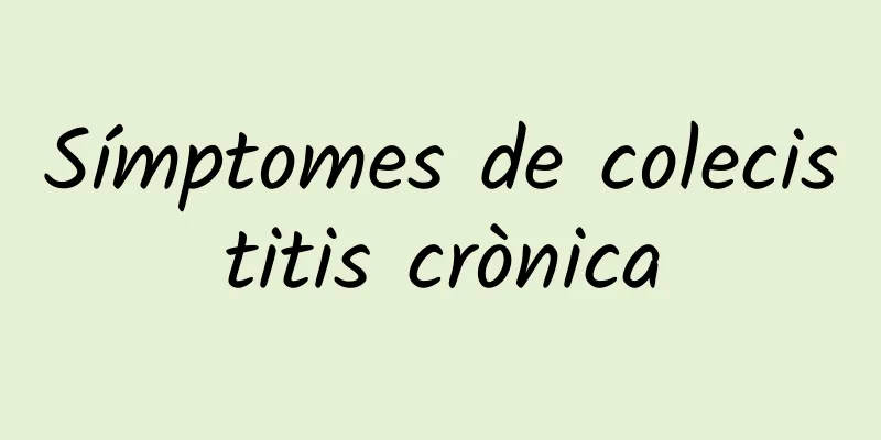 Símptomes de colecistitis crònica