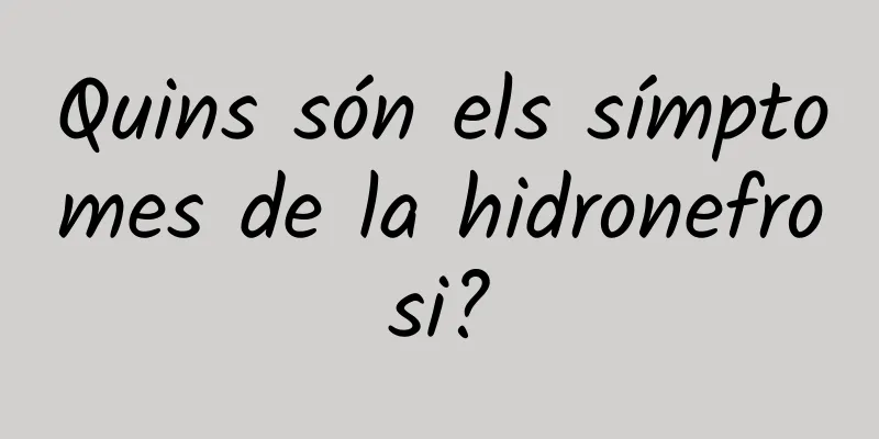 Quins són els símptomes de la hidronefrosi?