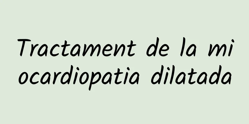 Tractament de la miocardiopatia dilatada