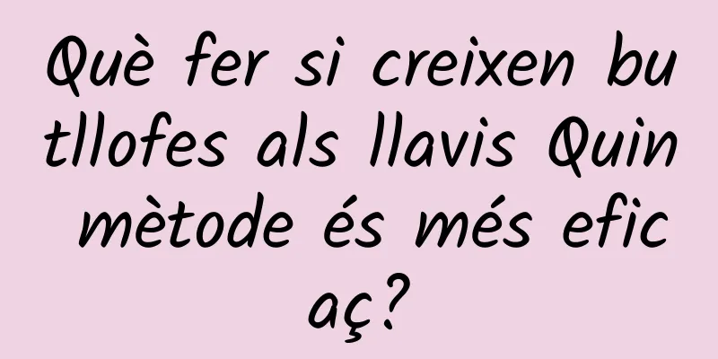Què fer si creixen butllofes als llavis Quin mètode és més eficaç?