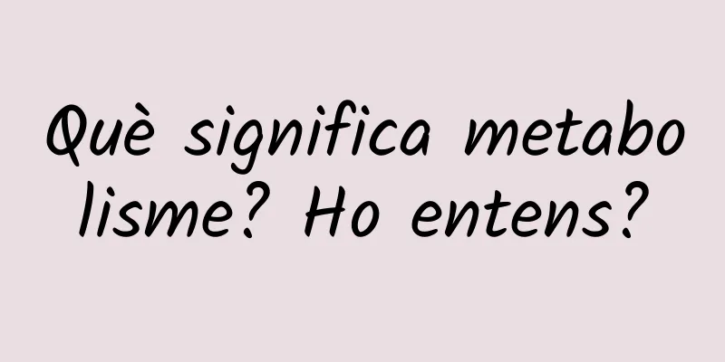 Què significa metabolisme? Ho entens?