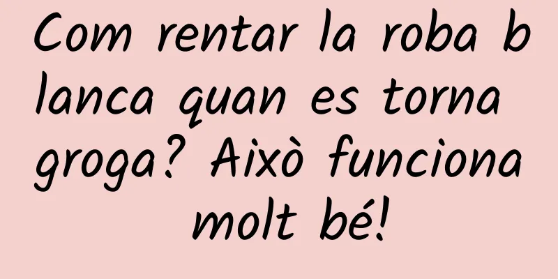 Com rentar la roba blanca quan es torna groga? Això funciona molt bé!