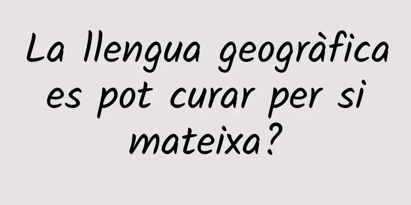 La llengua geogràfica es pot curar per si mateixa?