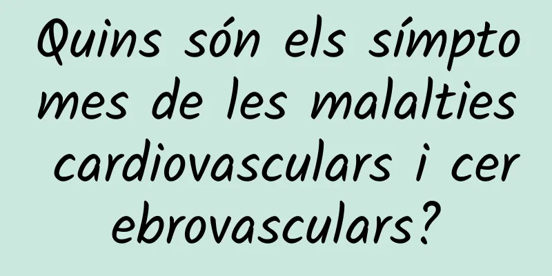 Quins són els símptomes de les malalties cardiovasculars i cerebrovasculars?