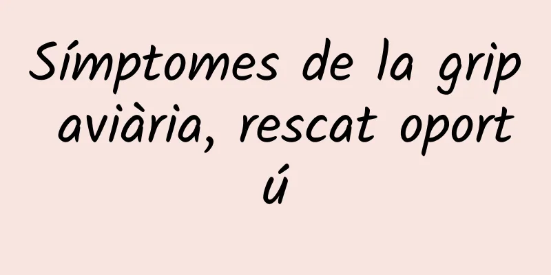 Símptomes de la grip aviària, rescat oportú