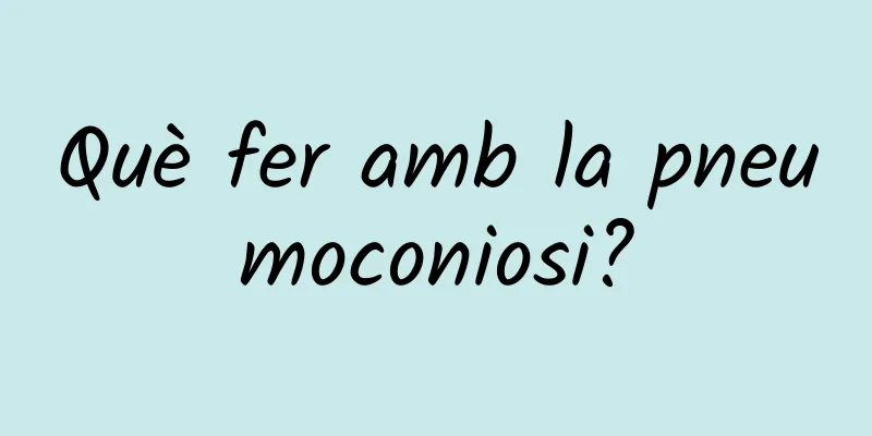 Què fer amb la pneumoconiosi?