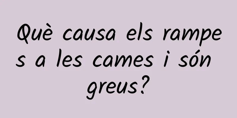 Què causa els rampes a les cames i són greus?