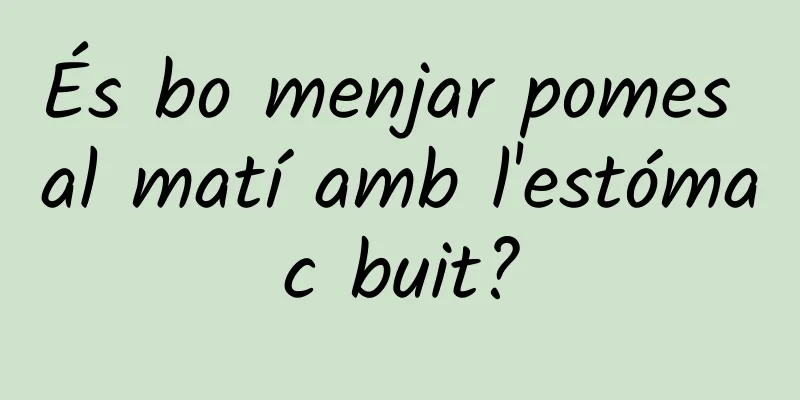 És bo menjar pomes al matí amb l'estómac buit?
