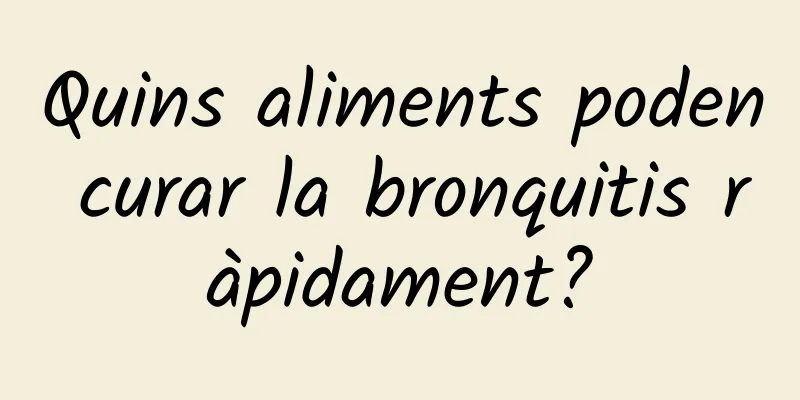 Quins aliments poden curar la bronquitis ràpidament?