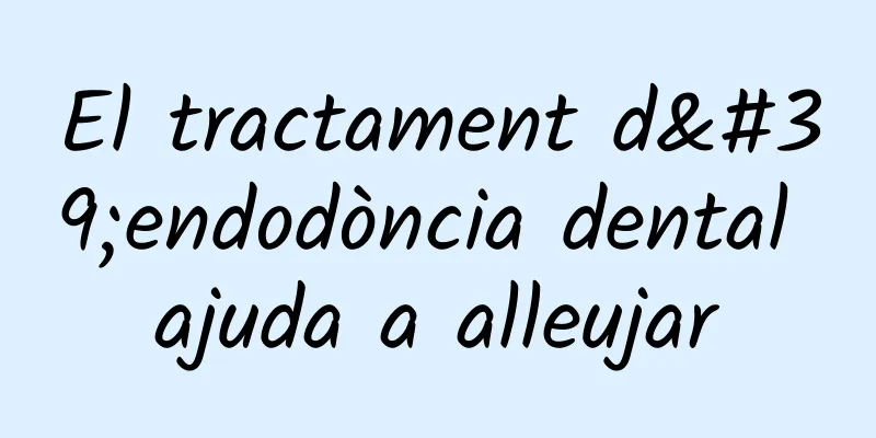 El tractament d'endodòncia dental ajuda a alleujar