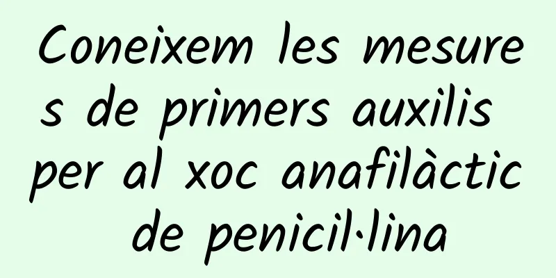 Coneixem les mesures de primers auxilis per al xoc anafilàctic de penicil·lina