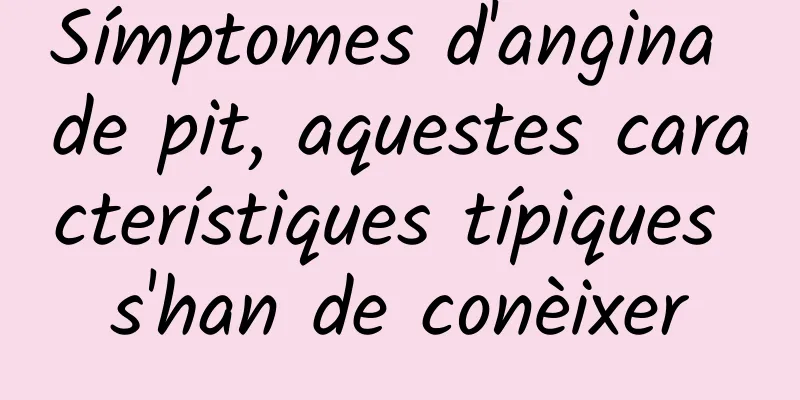 Símptomes d'angina de pit, aquestes característiques típiques s'han de conèixer