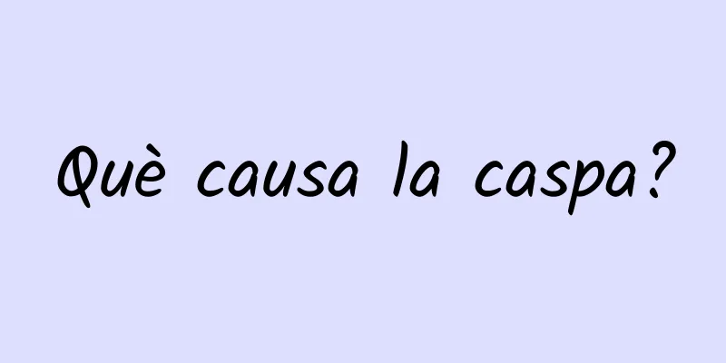 Què causa la caspa?