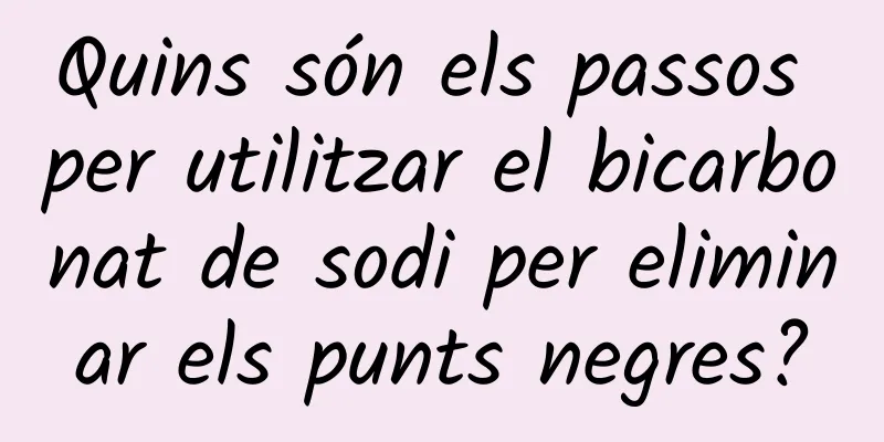 Quins són els passos per utilitzar el bicarbonat de sodi per eliminar els punts negres?