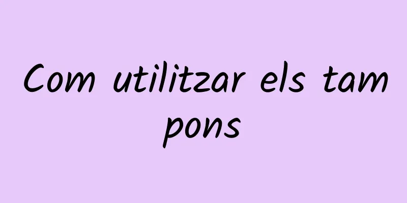 Com utilitzar els tampons