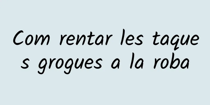 Com rentar les taques grogues a la roba
