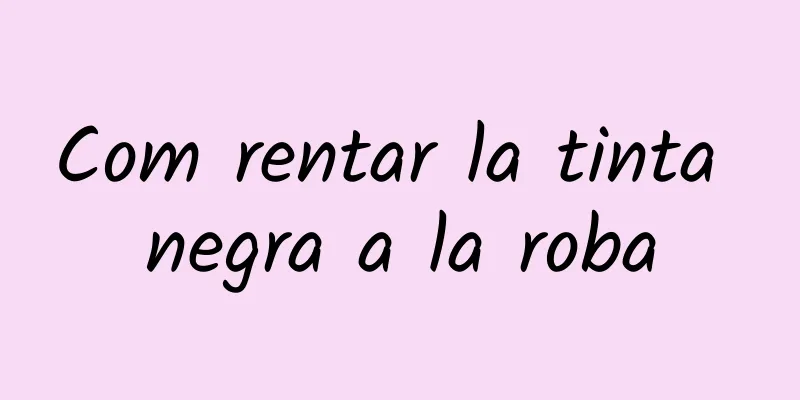 Com rentar la tinta negra a la roba
