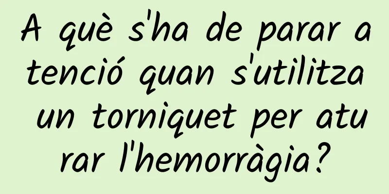 A què s'ha de parar atenció quan s'utilitza un torniquet per aturar l'hemorràgia?