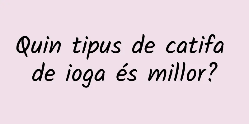 Quin tipus de catifa de ioga és millor?