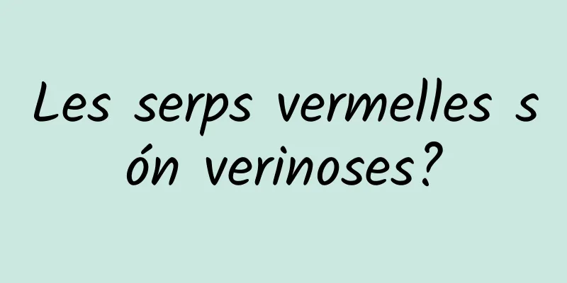 Les serps vermelles són verinoses?
