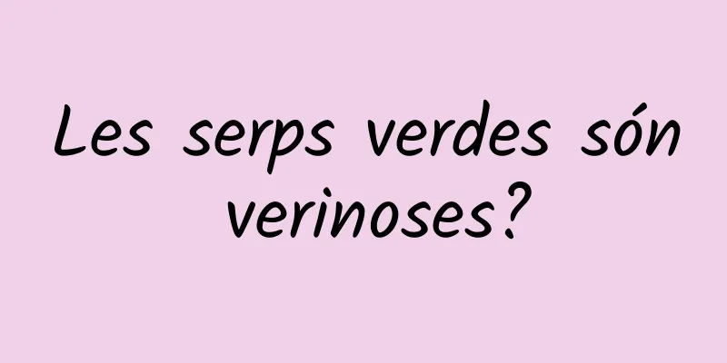 Les serps verdes són verinoses?