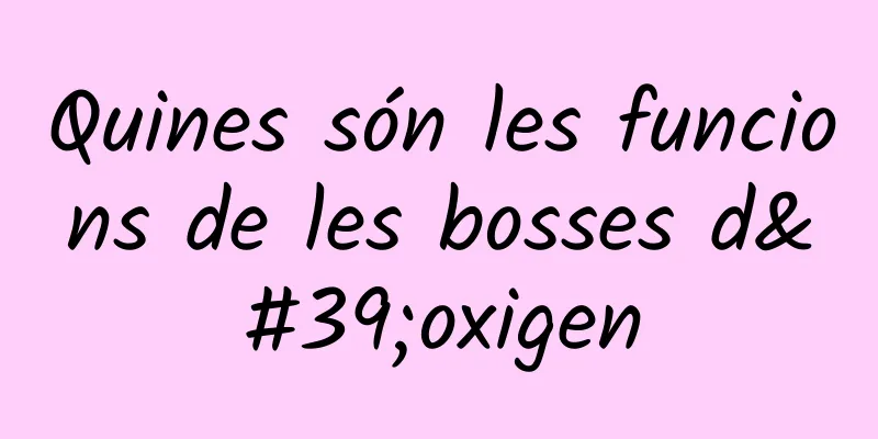 Quines són les funcions de les bosses d'oxigen