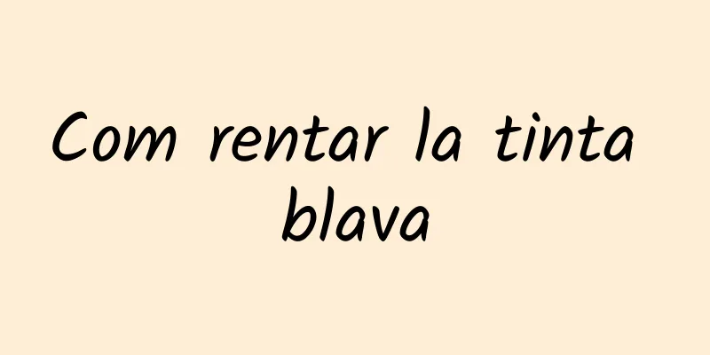 Com rentar la tinta blava