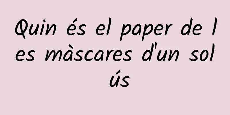 Quin és el paper de les màscares d'un sol ús