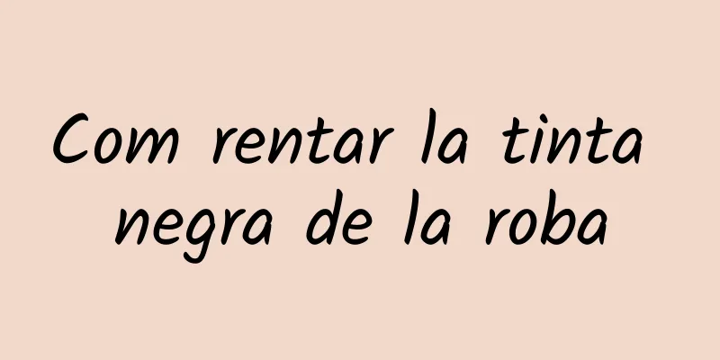 Com rentar la tinta negra de la roba