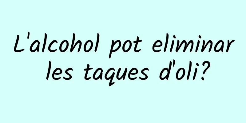 L'alcohol pot eliminar les taques d'oli?
