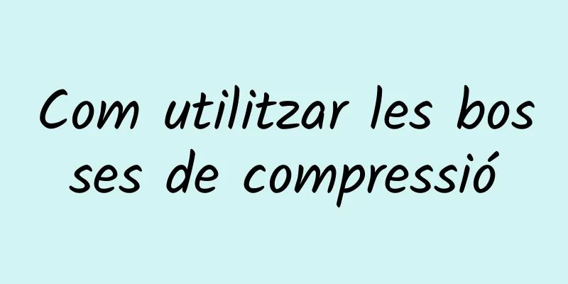 Com utilitzar les bosses de compressió
