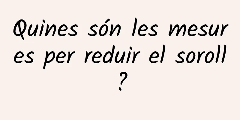 Quines són les mesures per reduir el soroll?
