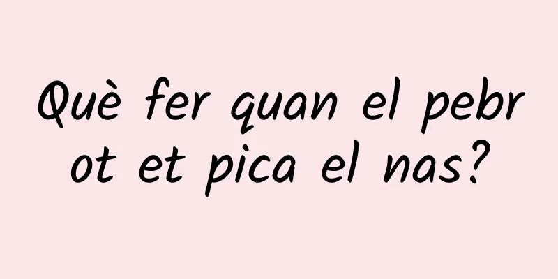 Què fer quan el pebrot et pica el nas?