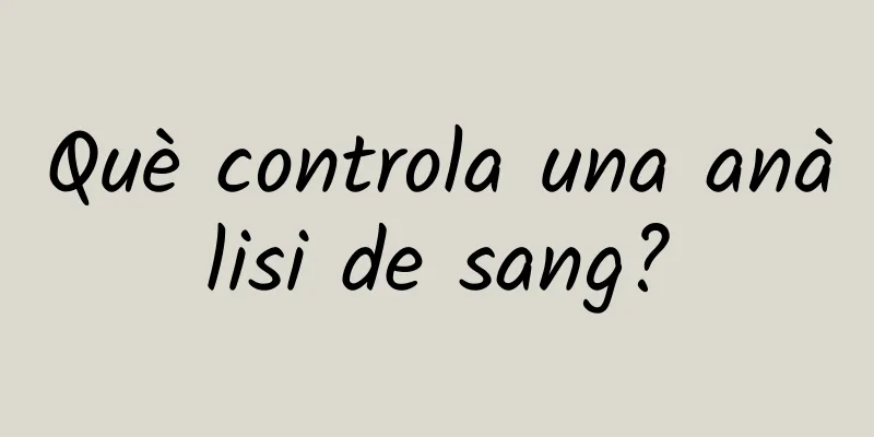Què controla una anàlisi de sang?