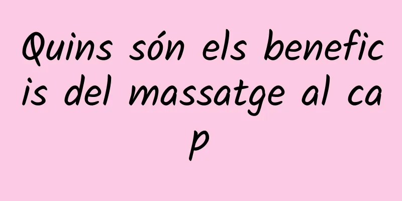 Quins són els beneficis del massatge al cap